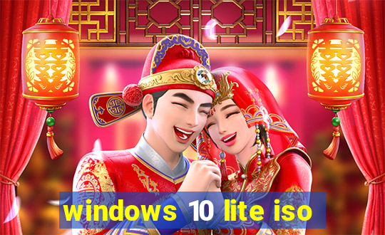 windows 10 lite iso